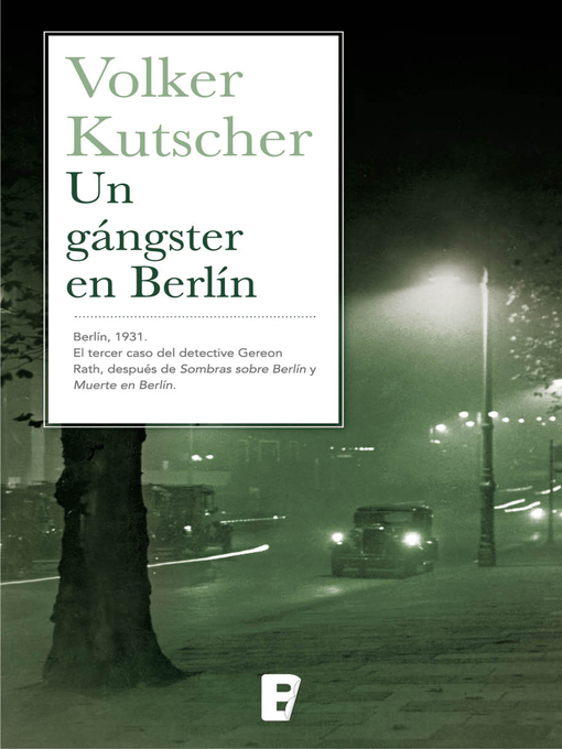 Title details for Un gángster en Berlín (Detective Gereon Rath 3) by Volker Kutscher - Wait list